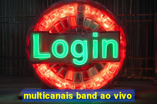 multicanais band ao vivo